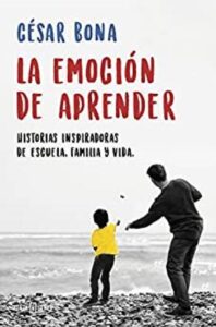 la emocion de aprender historias inspiradoras de escuela familia y vida