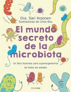el mundo secreto de la microbiota sari arponen