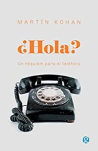 hola un requiem para el telefono martn kohan