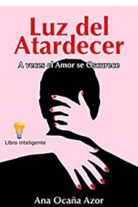 luz del atardecer a veces el amor se oscurece ana ocaa azor