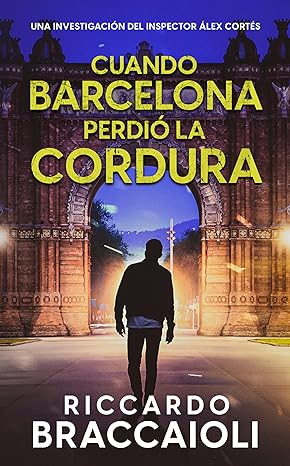Cuando Barcelona perdió la cordura