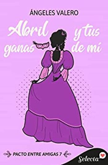 Abril y tus ganas de mí