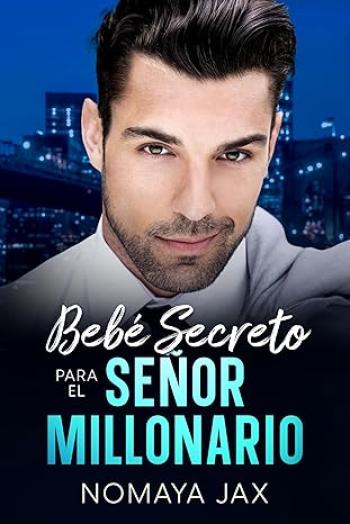 Bebé secreto para el señor millonario