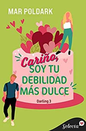 Cariño, soy tu debilidad más dulce