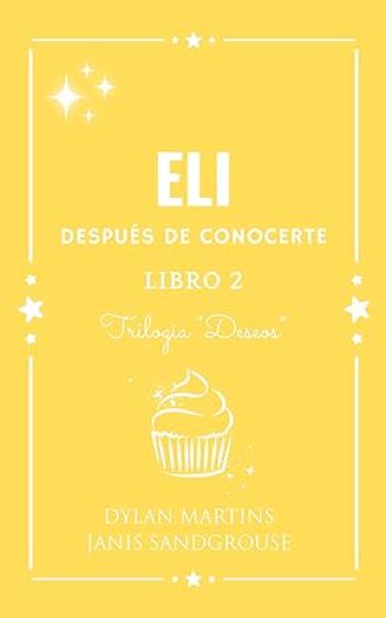 Eli: Después de conocerte
