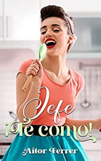 Jefe ¡Te como!
