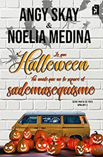 Lo que Halloween ha unido, que no lo separe el sadomasoquismo (Spin-off 2 de Mafia de tres)