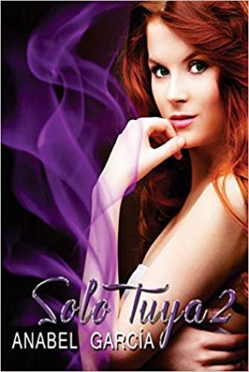 Solo tuya 2: Amor y pasión