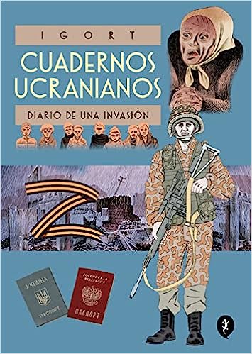 Cuadernos Ucranianos. Diario de una invasión