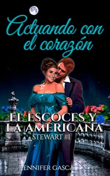Actuando con el corazón: El escocés y la americana