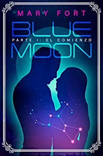 Blue Moon: Parte I: el comienzo