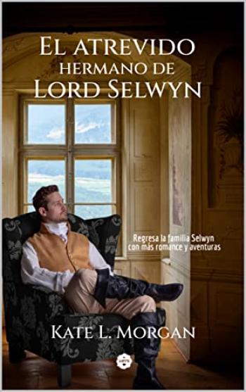 El atrevido hermano de Lord Selwyn