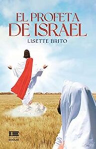 el profeta de israel lisette brito