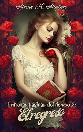 Entre las páginas del tiempo 2: El Regreso