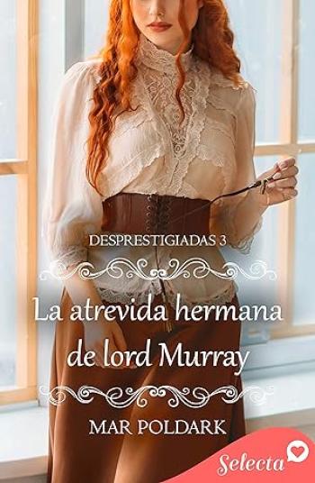 La atrevida hermana de lord Murray