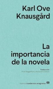 la importancia de la novela karl ove knausgard