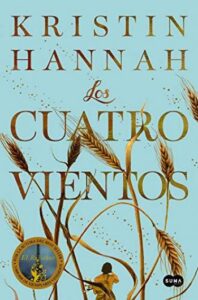 los cuatro vientos kristin hannah