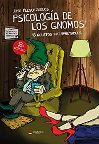 Psicología de los gnomos: 18 relatos interpretables