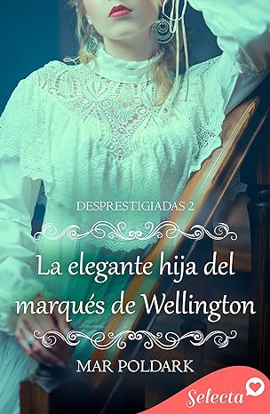La elegante hija del marqués de Wellington