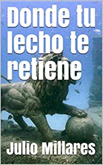 Donde tu lecho te retiene