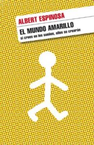 el mundo amarillo albert espinosa