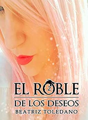 El roble de los deseos #02