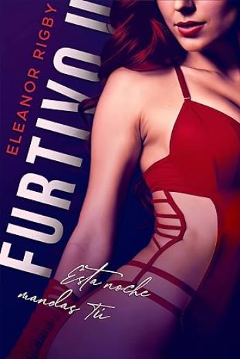 Furtivo II. Esta noche mandas tú