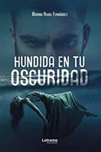 hundida en tu oscuridad marina rivas fernndez