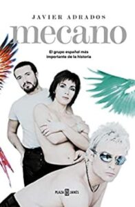 mecano el grupo espanol mas importante de la historia javier adrados