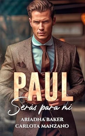 Paul: Serás para mí