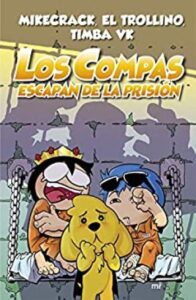 compas 2 los compas escapan de la prision nueva presentacion el trollino