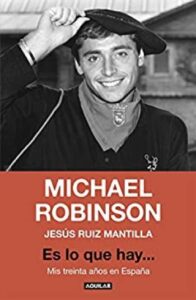 es lo que hay mis treinta anos en espana michael robinson