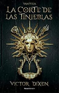 la corte de las tinieblas vampyria 1 victor dixen