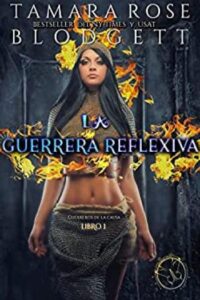la guerrero reflexiva un romance de ciencia ficcion de enemigos que se convierten en amantes reflexion no 1 tamara rose blodgett