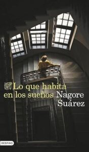 lo que habita en los suenos nagore suarez