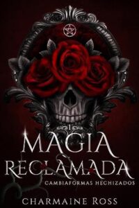 magia reclamada cambiaformas hechizados 01 charmaine ross