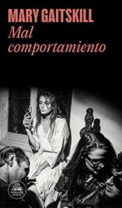 mal comportamiento mary gaitskill