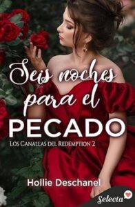 seis noches para el pecado los canallas del redemption 02 hollie deschanel