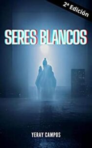 seres blancos yeray campos