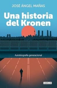 una historia del kronen jose angel manas